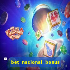 bet nacional bonus de boas vindas